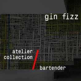 atelier / bartender / gin fizz