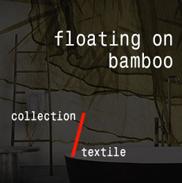 textile / floating on bamboo